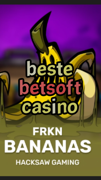 beste betsoft casino-3xn3u5udepyz9m9w5iat.com